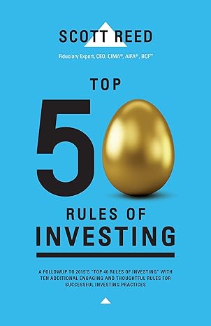 Top 50 Rules of Investing: An Engaging and Thoughtful Guide Down the Path of Successful Investing Practices - Epub + Converted Pdf